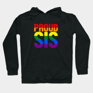 LGBT Rainbow Ally - Proud Sis Hoodie